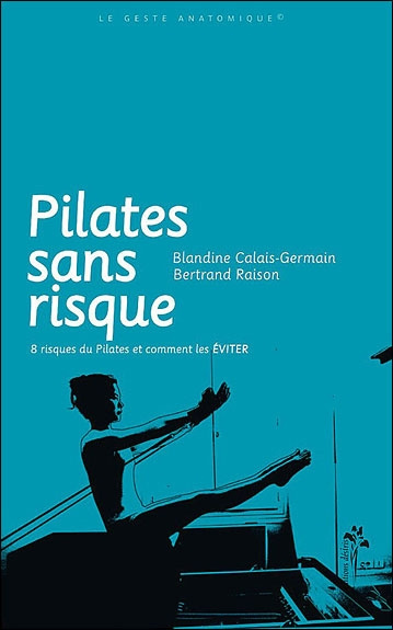 Emprunter Pilates sans risque. 8 risques du Pilates et comment les éviter livre