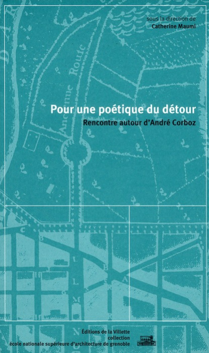 Emprunter Pour une poétique du détour. Rencontre autour d'André Corboz livre