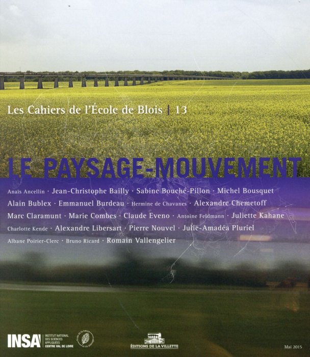 Emprunter Les cahiers de l'Ecole de Blois N° 13, Mai 2015 : Le paysage-mouvement livre