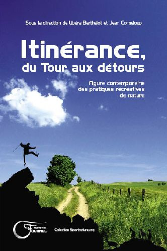 Emprunter Itinérance, du Tour aux détours. Figure contemporaine des pratiques récréatives de nature livre