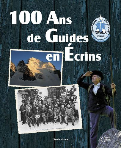 Emprunter 100 Ans de Guides en Ecrins livre