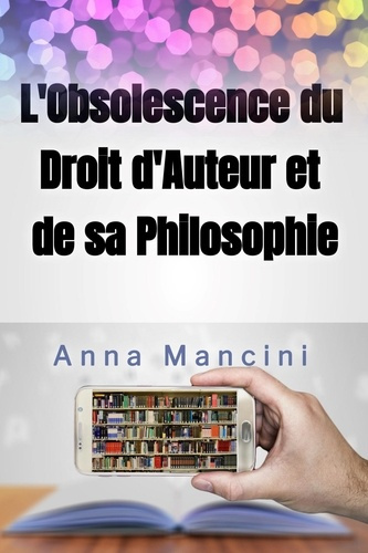 Emprunter L'Obsolescence du droit d'auteur et de sa Philosophie livre