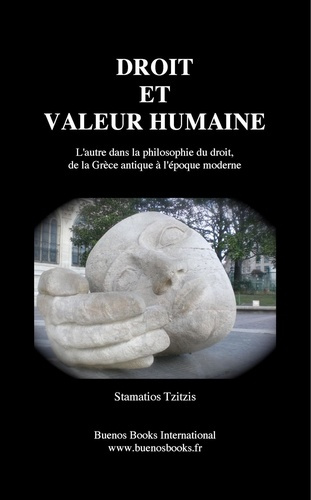 Emprunter Droit et valeur humaine. L'autre dans la philosophie du droit, de la Grèce antique à l'époque modern livre