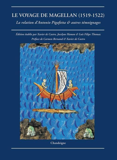Emprunter Le voyage de Magellan (1519-1522). La relation d'Antonio Pigafetta & autres témoignages, 2e édition livre