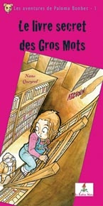 Emprunter LE LIVRE SECRET DES GROS MOTS TOME 2 - LES AVENTURES DE PALOMA BONBEC livre