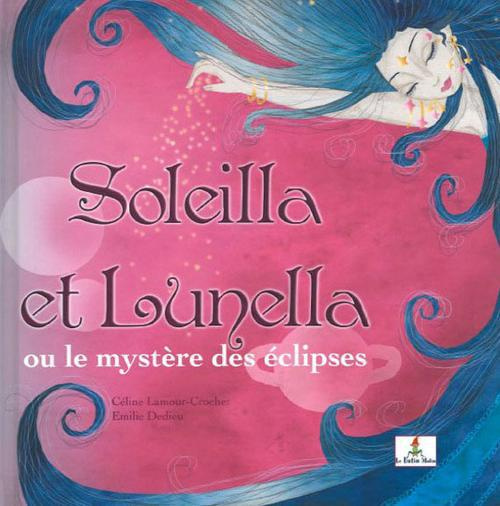 Emprunter Soleilla et Lunella ou le mystère des éclipses livre