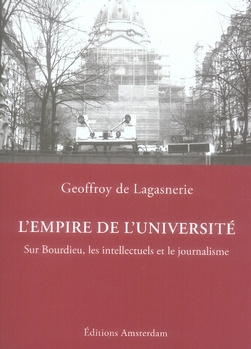 Emprunter L'Empire de l'Université. Sur Bourdieu, les intellectuels et le journalisme livre