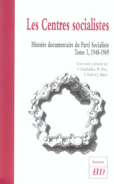 Emprunter Histoire documentaire du Parti Socialiste. Tome 3, Les Centres socialistes 1940-1969 livre