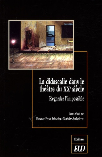 Emprunter La didascalie dans le théâtre du XXe siècle. Regarder l'impossible livre