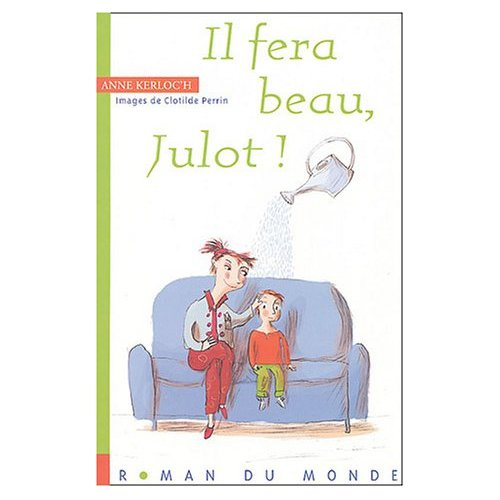 Emprunter Il fera beau, Julot ! livre