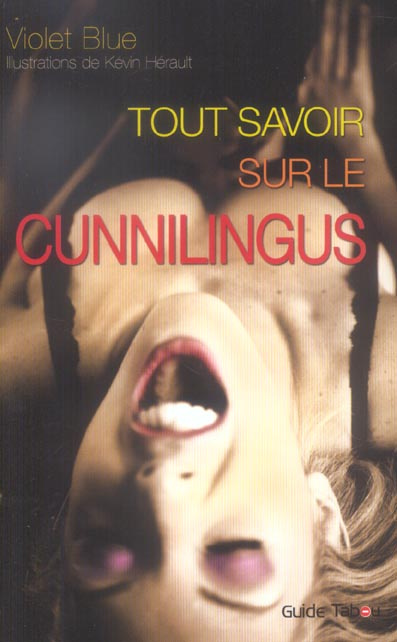 Emprunter Tout savoir sur le cunnilingus livre