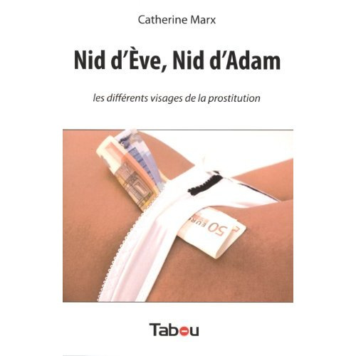 Emprunter Nid d'Eve, Nid d'Adam. Les différents visages de la prostitution livre