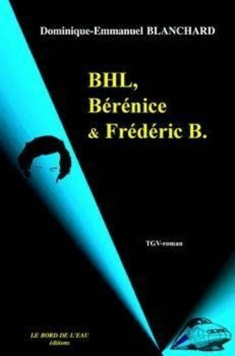 Emprunter Bhl,Berenice et Fredéric B. livre