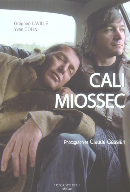 Emprunter Cali & Miossec. Rencontre au fil de l'autre livre