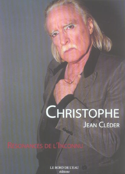 Emprunter Christophe. Résonances de l'inconnu, avec 1 CD audio livre