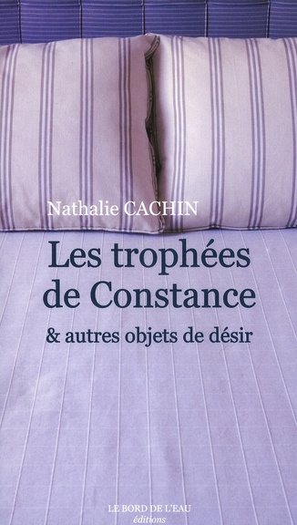 Emprunter Les Trophées de Constance & autres objets de désir livre