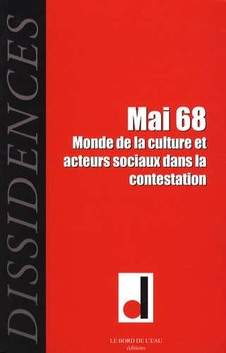 Emprunter Dissidences N° 4, Avril 2008 : Mai 68. Monde de la culture et acteurs sociaux dans la contestation livre