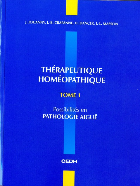 Emprunter Thérapeutique homéopathique/1 / Tome 1, Possibilités en pathologie aiguë livre