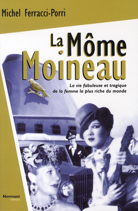 Emprunter La Môme Moineau. La vie fabuleuse et tragique de la femme la plus riche du monde livre