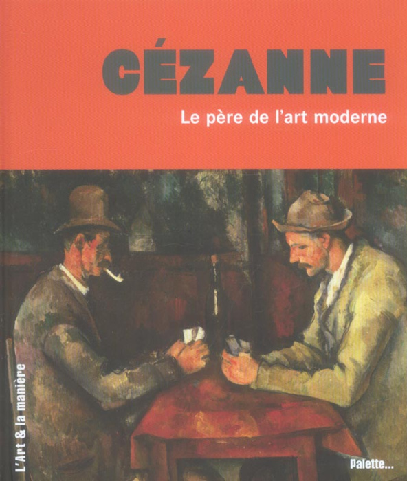 Emprunter Cézanne. Le père de l'art moderne livre