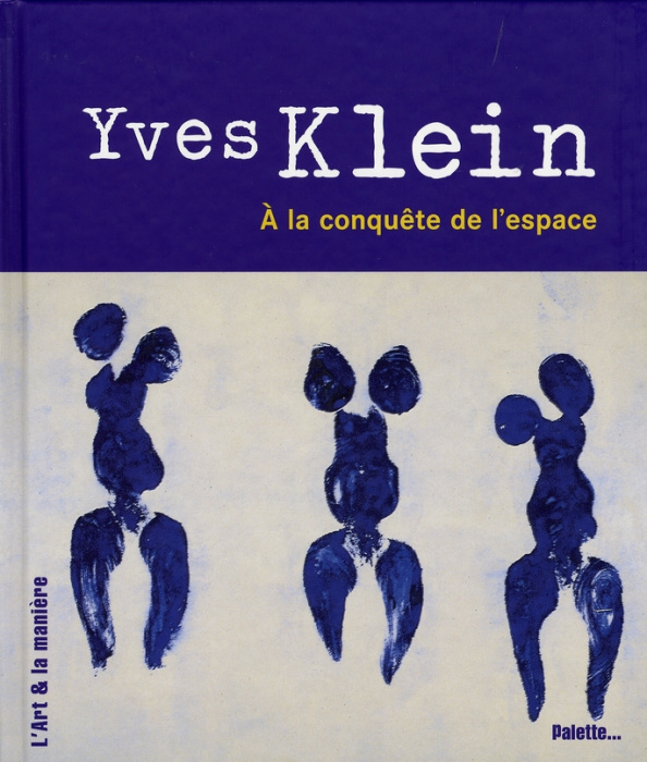 Emprunter Yves Klein. A la conquête de l'espace livre