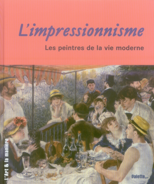 Emprunter L'impressionnisme. Les peintres de la vie moderne livre
