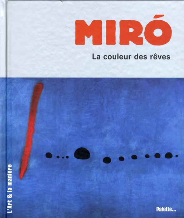 Emprunter Joan Miro. La couleur des rêves livre