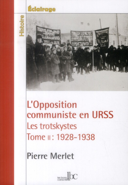 Emprunter L'opposition communiste en URSS : les trotskystes (1928-1938). Tome 2, 1928-1938 : une lutte à mort livre