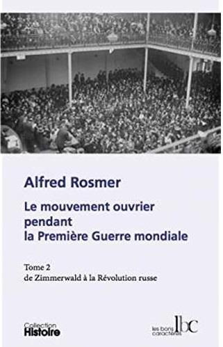Emprunter Le mouvement ouvrier pendant la première guerre mondiale. Tome 2, De Zimmerwald à la Révolution russ livre