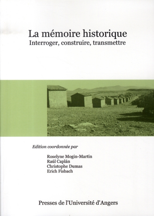 Emprunter La mémoire historique : interroger, construire, transmettre. Actes du colloque du 17 au 19 mars 2005 livre