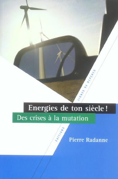 Emprunter ENERGIES DE TON SIECLE ! DES CRISES A LA livre