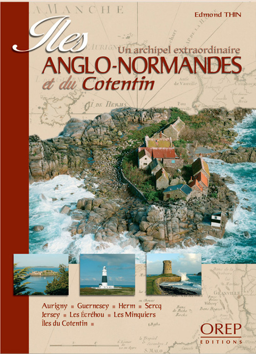 Emprunter ILES ANGLO-NORMANDES ET DU COTENTIN. UN ARCHIPEL EXTRAORDINAIRE. livre