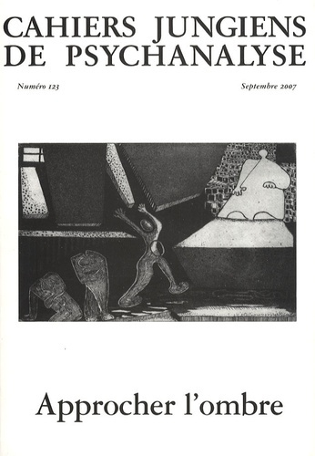 Emprunter Cahiers jungiens de psychanalyse N° 123, Septembre 2007 : Approcher l'ombre livre