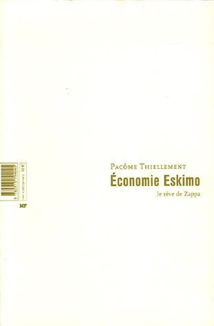 Emprunter Economie Eskimo. Le rêve de Zappa livre