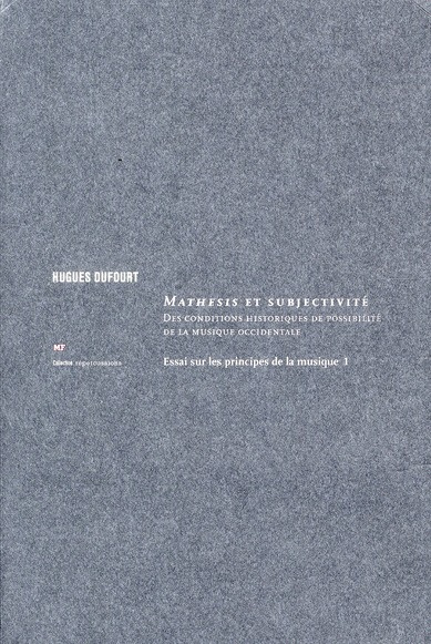 Emprunter Essai sur les principes de la musique. Tome 1, Mathesis et subjectivité - Des conditions historiques livre
