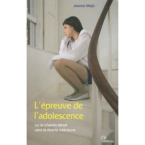 Emprunter L'épreuve de l'adolescence. Ou le chemin étroit vers la liberté intérieure livre