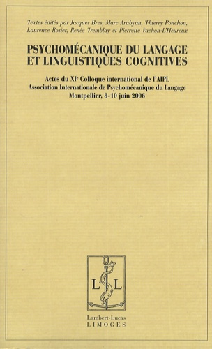 Emprunter Psychomécanique du langage et linguistiques cognitives. Actes du XIe colloque international de l'AIP livre