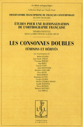 Emprunter Etudes pour une rationalisation de l'orthographe française. Tome 1, Les consonnes doubles : féminins livre