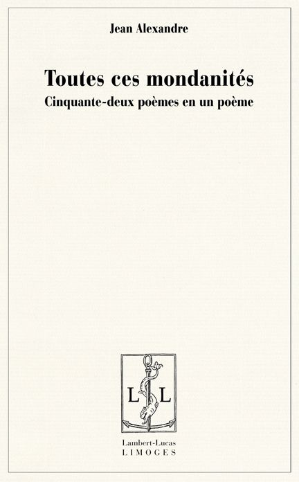 Emprunter Toutes ces mondanités - cinquante-deux poèmes en un poème livre