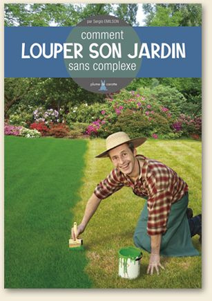 Emprunter Comment louper son jardin sans complexe livre