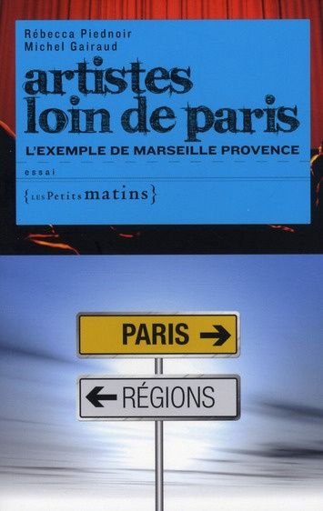 Emprunter Artistes loin de Paris. L'exemple de Marseille Provence livre