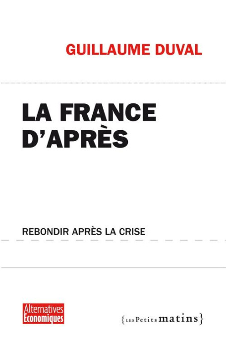 Emprunter La France d'après. Rebondir après la crise livre