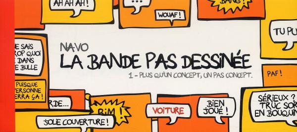 Emprunter La bande pas dessinée Tome 1 : Plus qu'un concept, un pas concept livre