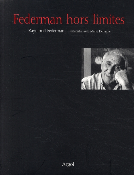 Emprunter Federman hors limites. Rencontre avec Marie Delvigne livre