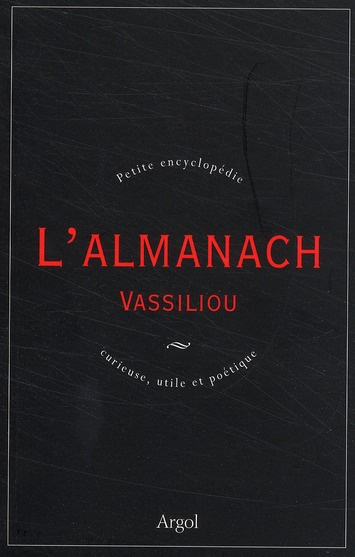 Emprunter L'Almanach Vassiliou. Petite encyclopédie curieuse, utile et poétique livre