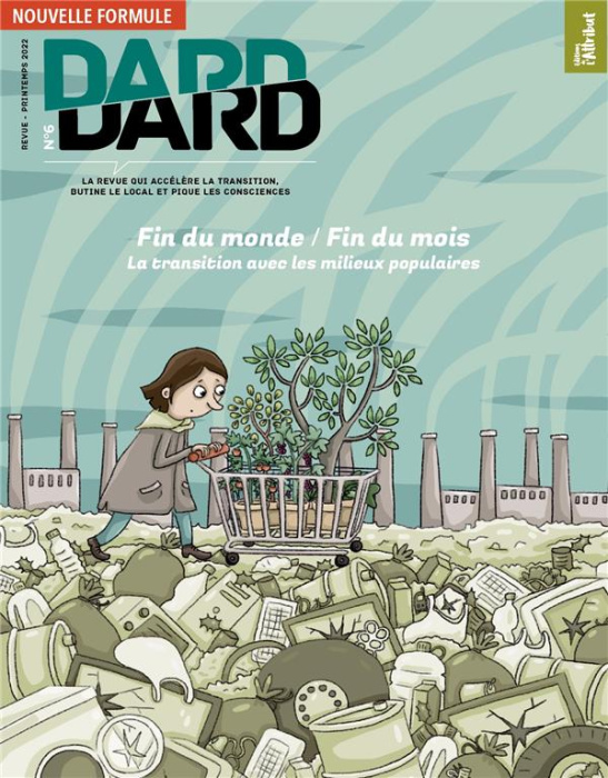 Emprunter Dard/Dard N° 6, printemps 2022 : Fin du monde / Fin du mois. La transition avec les milieux populair livre