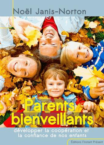 Emprunter Parents bienveillants. Développer la coopération et la confiance de nos enfants livre