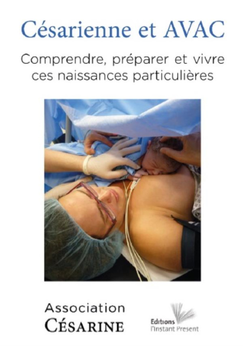Emprunter Césarienne et AVAC. Comprendre, préparer et vivre ces naissances particulières livre
