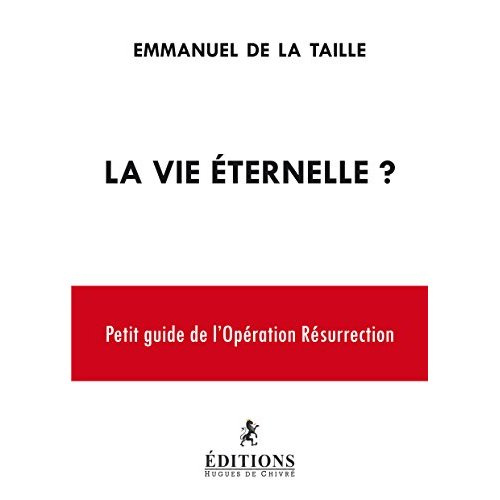Emprunter La vie éternelle ? Petit guide de l'opération résurrection livre