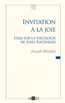 Emprunter Invitation à la joie. Essai sur la théologie de Joseph Ratzinger livre